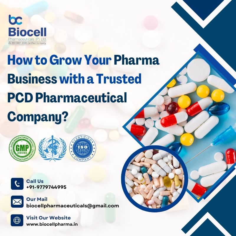 How to Grow Your Pharma Business with a Trusted PCD Pharmaceutical Company?