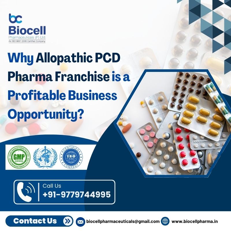 Why Allopathic PCD Pharma Franchise is a Profitable Business Opportunity